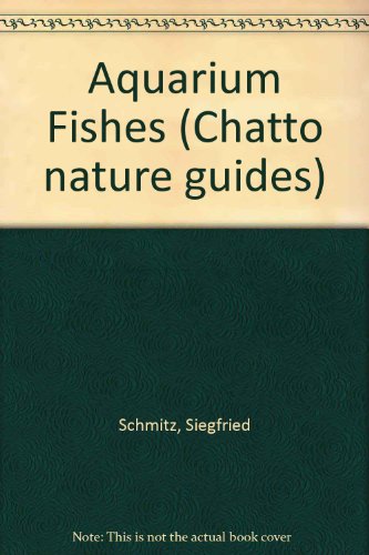 Stock image for Aquarium Fishes (Chatto nature guides) for sale by Goldstone Books