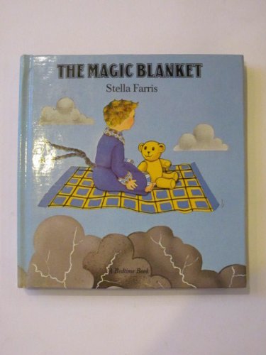 9780701124465: The Magic Blanket (A bedtime book)