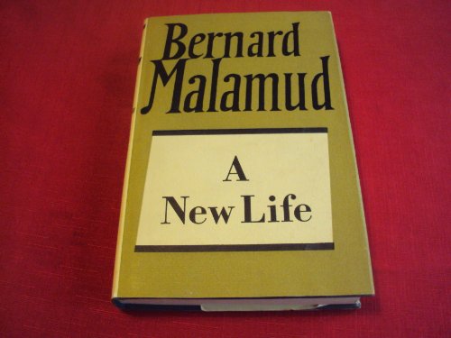 9780701124557: A New Life (The collected works of Bernard Malamud)