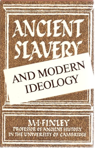 Beispielbild fr Ancient Slavery and Modern Ideology zum Verkauf von GF Books, Inc.