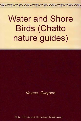 Beispielbild fr Water and Shore Birds (Chatto Nature Guides) zum Verkauf von RIVERLEE BOOKS