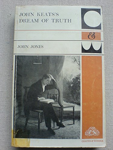 Beispielbild fr John Keats's dream of truth (A Chatto & Windus paperback) zum Verkauf von ThriftBooks-Dallas