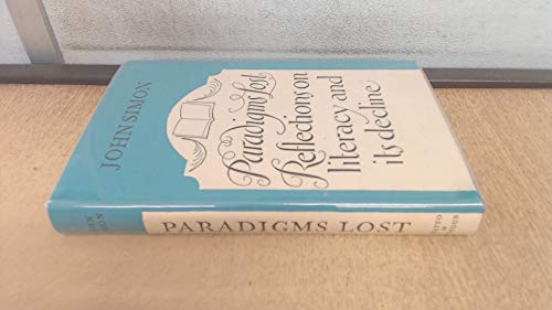 Paradigms Lost: Reflections On Literacy And Its Decline