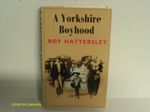 9780701126131: A Yorkshire boyhood