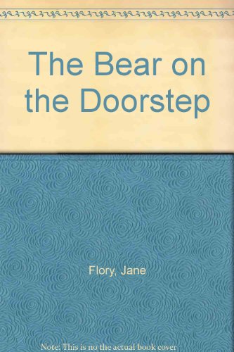 The Bear on the Doorstep (9780701126209) by Jane Flory