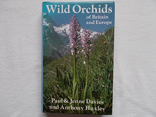 Imagen de archivo de Wild Orchids of Britain and Europe a la venta por WorldofBooks
