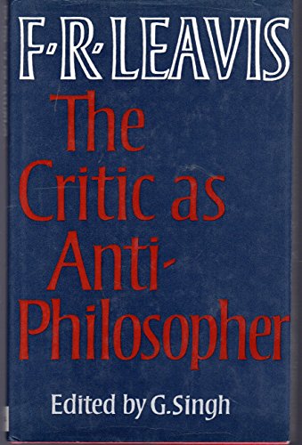 Stock image for The critic as anti-philosopher: Essays papers for sale by Friends of  Pima County Public Library