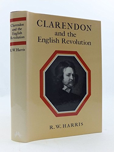 Imagen de archivo de Clarendon and the English Revolution a la venta por ACADEMIA Antiquariat an der Universitt