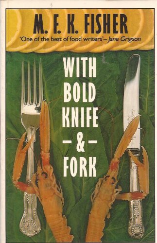 Beispielbild fr With Bold Knife And Fork zum Verkauf von Better World Books