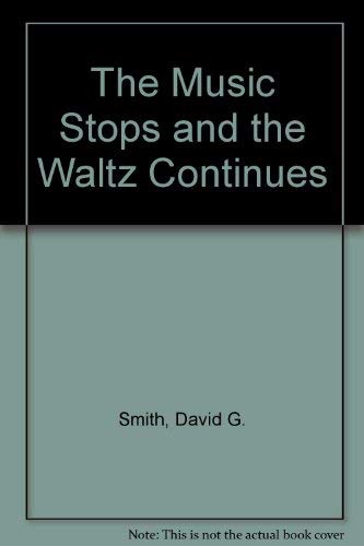 Imagen de archivo de The Music Stops and the Waltz Continues a la venta por PsychoBabel & Skoob Books