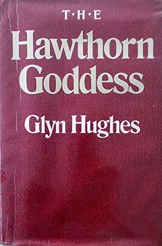 Imagen de archivo de The Hawthorn Goddess a la venta por WorldofBooks