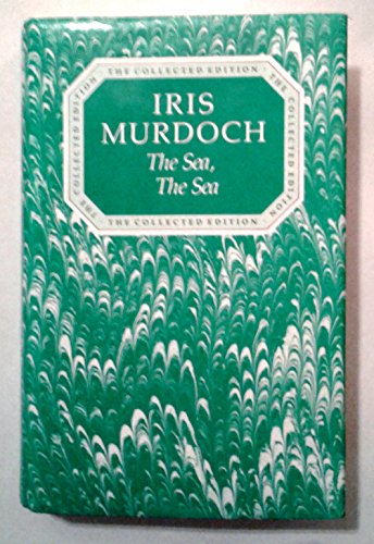 9780701128388: Sea, the Sea (The collected works of Iris Murdoch)