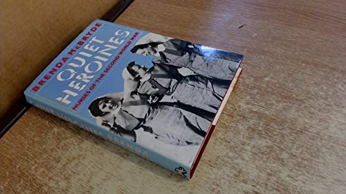 Beispielbild fr Quiet Heroines: Nurses of the Second World War zum Verkauf von WorldofBooks