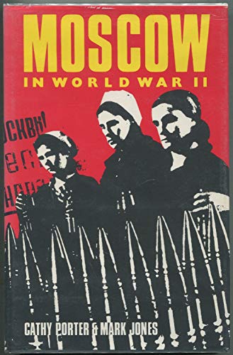Imagen de archivo de Moscow in World War II a la venta por Better World Books