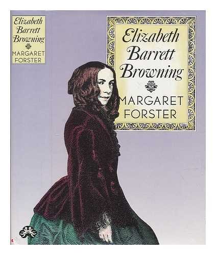 Elizabeth Barrett Browning: A Biography