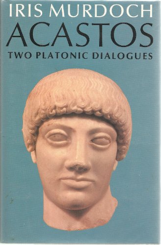 9780701130329: Acastos: Two Platonic Dialogues