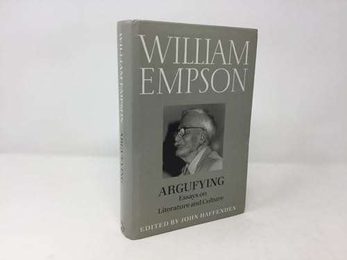 Argufying: Essays on literature and culture (9780701130831) by William Empson