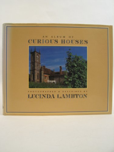 9780701131197: An Album of Curious Houses