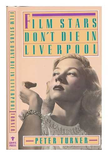 Film Stars Don't Die in Liverpool (9780701131678) by Peter-turner