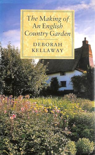 Stock image for THE MAKING OF AN ENGLISH COUNTRY GARDEN for sale by Terrace Horticultural Books