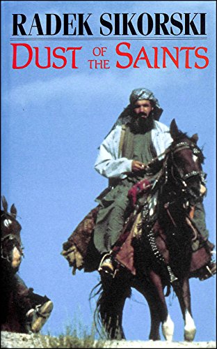 9780701134365: Dust of the Saints: Journey to Herat in Time of War