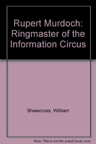 9780701134518: Rupert Murdoch: Ringmaster of the Information Circus