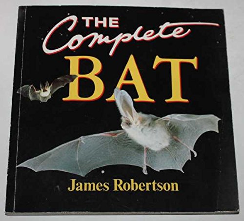 Beispielbild fr The Complete Bat zum Verkauf von Better World Books: West