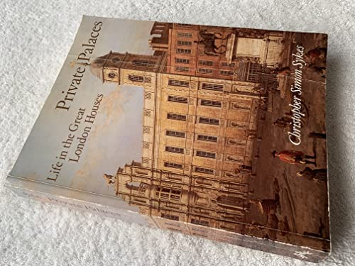 Imagen de archivo de Private Palaces: Life in the Great London Houses a la venta por WorldofBooks