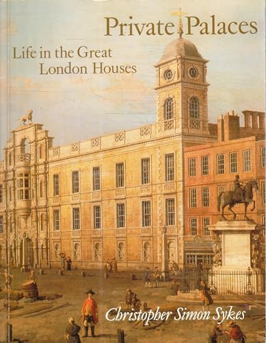 Stock image for Private Palaces: Life in the Great London Houses for sale by WorldofBooks