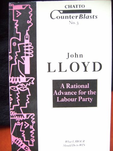 Beispielbild fr A Rational Advance for the Labour Party (Counterblasts S.) zum Verkauf von WorldofBooks