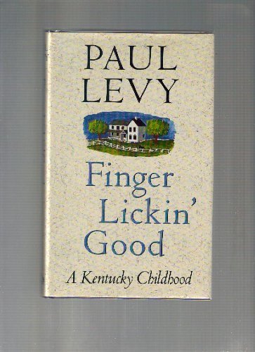 Imagen de archivo de Finger Lickin' Good: A Kentucky Childhood a la venta por WorldofBooks