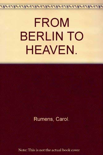 Beispielbild fr From Berlin to Heaven zum Verkauf von Better World Books