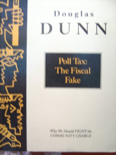 Imagen de archivo de Poll Tax: The Fiscal Fake (Counterblasts S.) a la venta por WorldofBooks