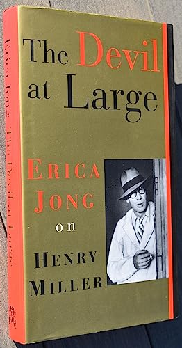 Stock image for The Devil at Large: Erica Jong on Henry Miller for sale by Reuseabook