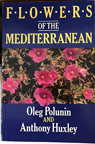 Beispielbild fr Flowers of the Mediterranean zum Verkauf von WorldofBooks