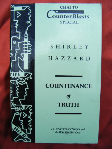 Countenance of Truth: United Nations and the Waldheim Case (Chatto counterblast) (9780701137342) by Shirley Hazzard