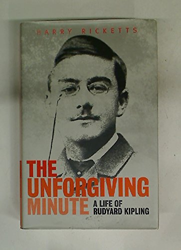 Imagen de archivo de The Unforgiving Minute: The Life of Rudyard Kipling a la venta por WorldofBooks