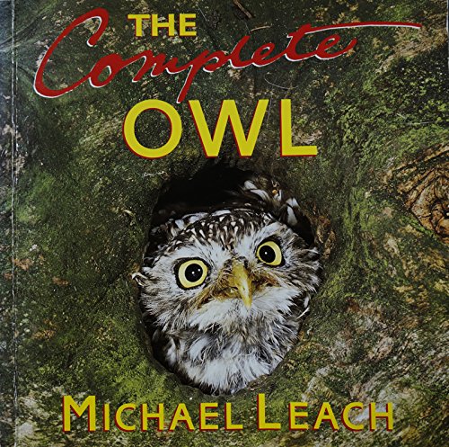 Beispielbild fr The Complete Owl (The Complete .) zum Verkauf von Wonder Book