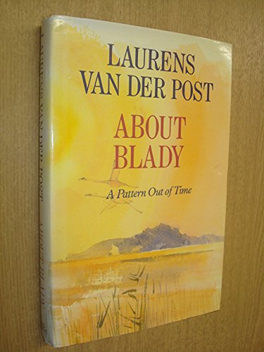 Imagen de archivo de About Blady: A Pattern Out of Time a la venta por WorldofBooks