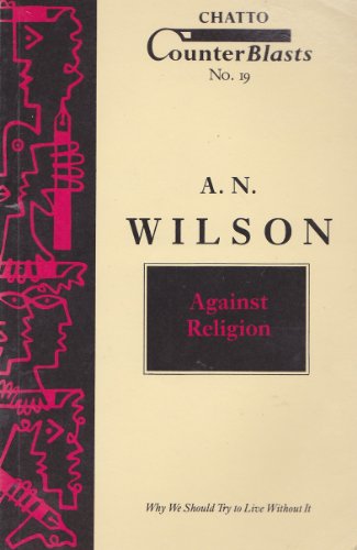 Against Religion: Why Should We Try. Signed copy