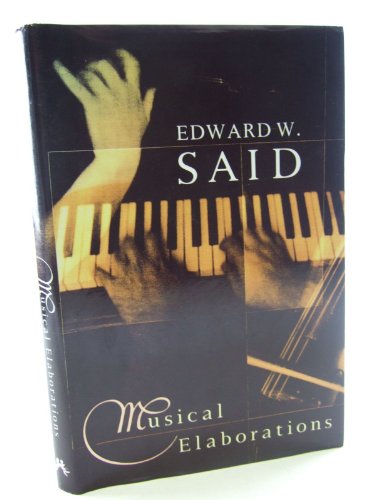 Musical Elaborations (9780701138097) by Edward W. Said