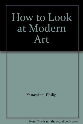 Stock image for How to Look at Modern Art for sale by WorldofBooks