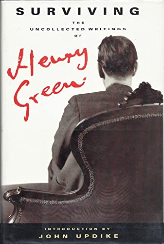 9780701138851: Surviving: The Uncollected Works of Henry Green