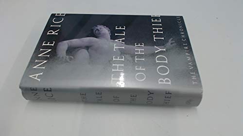 Beispielbild fr The Tale of the Body Thief (The Vampire Chronicles) zum Verkauf von WorldofBooks