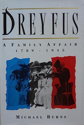 Beispielbild fr Dreyfus: A Family Affair, 1789-1945 zum Verkauf von WorldofBooks