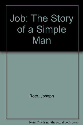 Job: The Story of a Simple Man (9780701139094) by Roth, Joseph