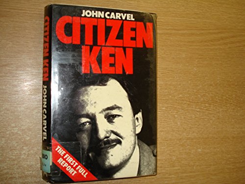 9780701139292: Citizen Ken: Biography of Ken Livingstone