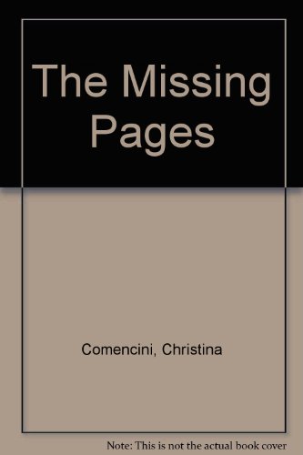 Stock image for The Missing Pages Comencini, Christina and Dowling, Gregory for sale by Re-Read Ltd