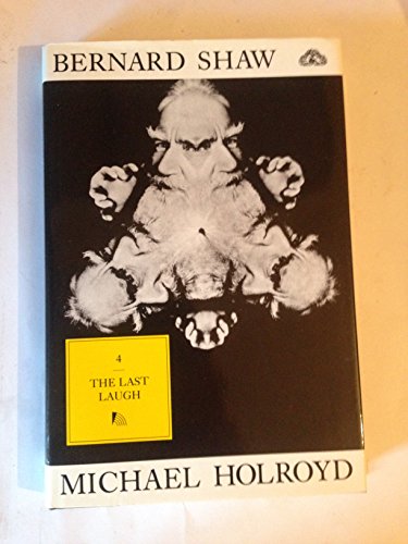 Beispielbild fr Last Laugh, 1950-91 (v. 4) (Bernard Shaw) zum Verkauf von WorldofBooks
