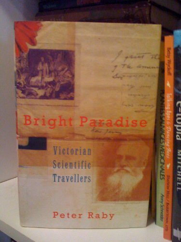 Stock image for Bright Paradise; Victorian Scientific Travellers for sale by A Squared Books (Don Dewhirst)